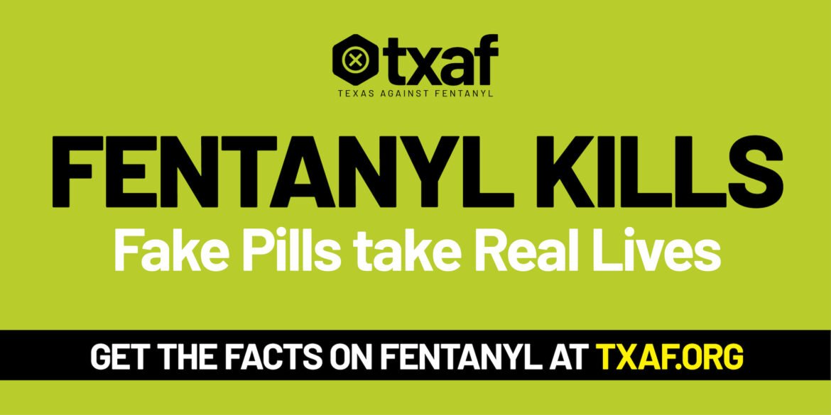 Texas Against Fentanyl Banner TXAF.ORG